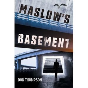 Maslow's Basement -- Don Thompson